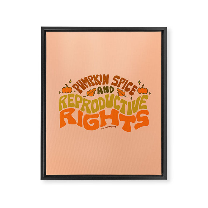 Pumpkin Spice and Reproductive Rights Framed Canvas Print Gallery Image 1