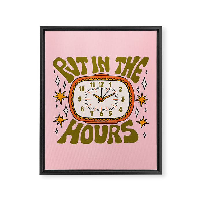 Put In The Hours Framed Canvas Print Gallery Image 1