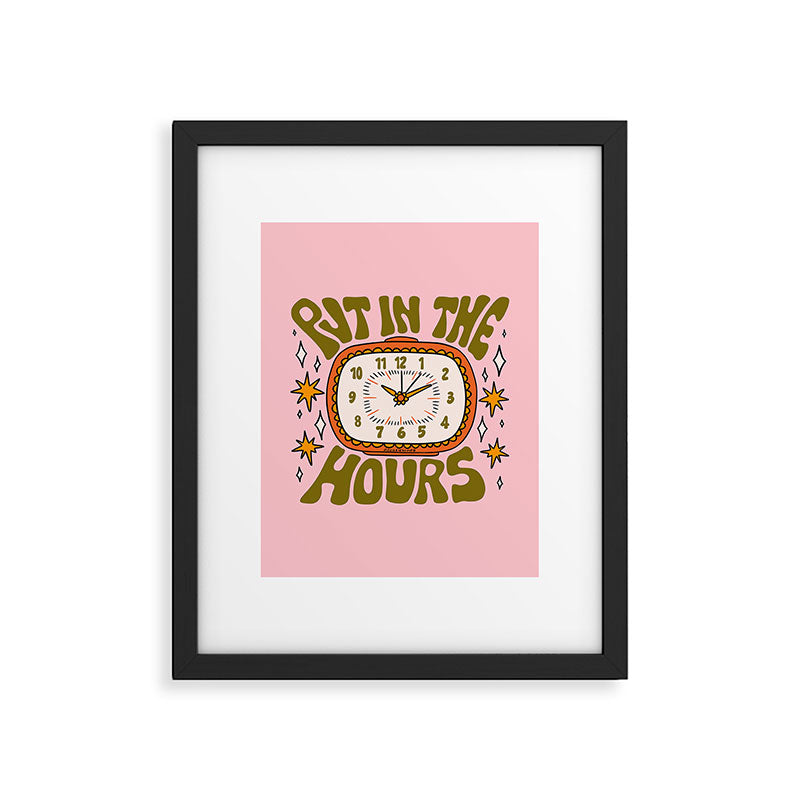 Put In The Hours Framed Art Print Gallery Image 6