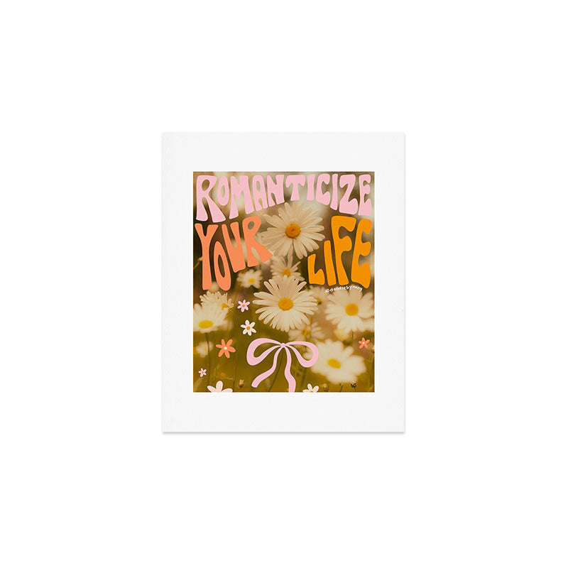 Romanticize Your Life Art Print Gallery Image 1