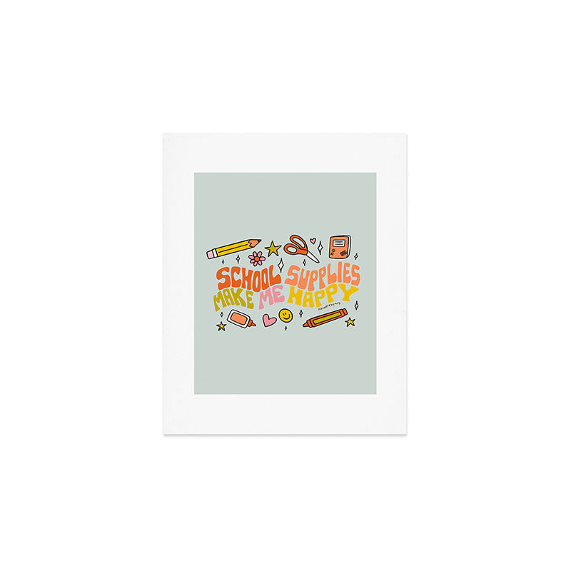 School Supplies Make Me Happy Art Print Gallery Image 1