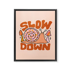 Slow Down Framed Canvas Print Gallery Image 8