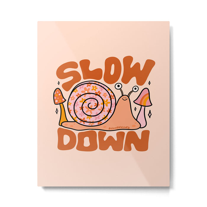 Slow Down Metal Print Gallery Image 1