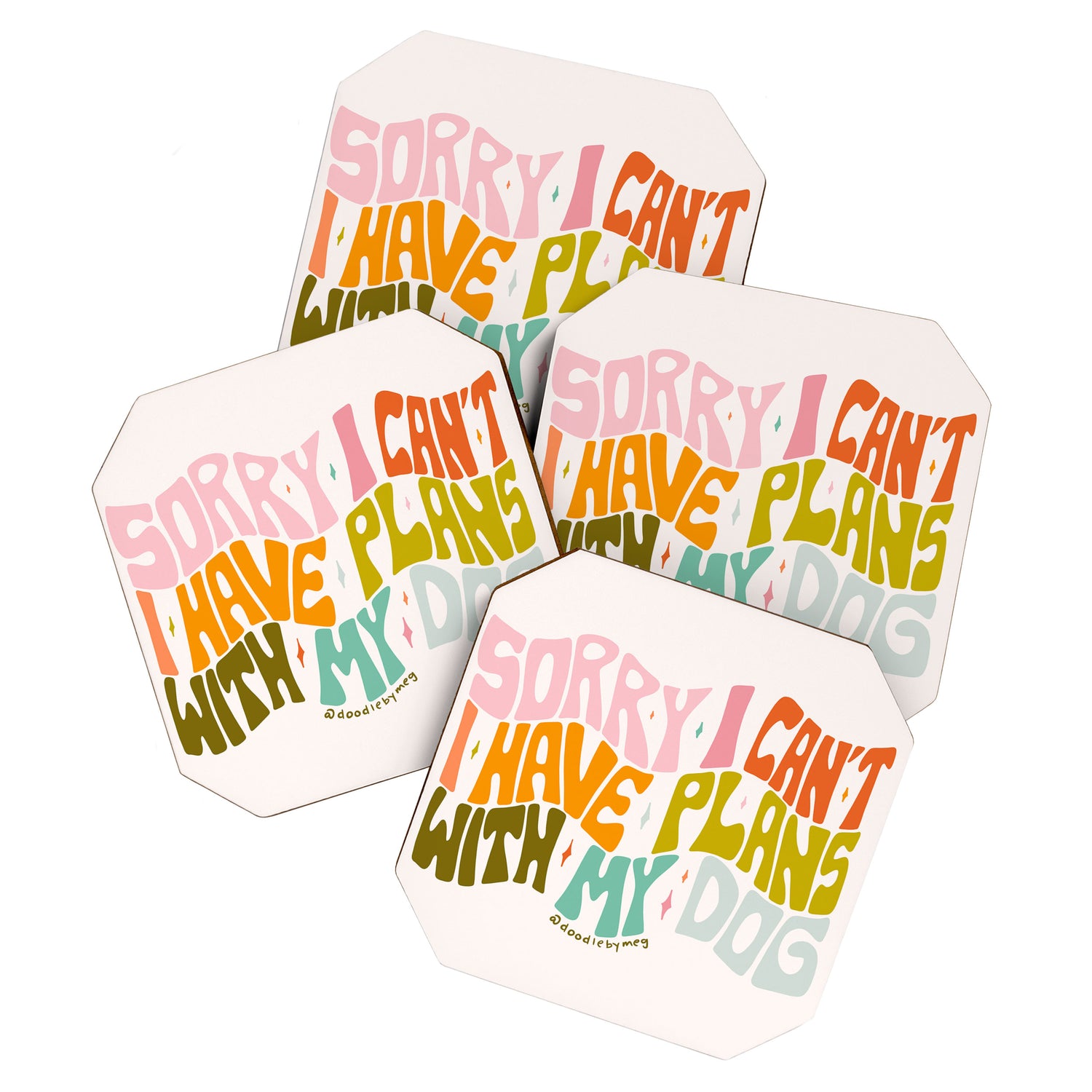 Sorry I Can't I Have Plans With My Dog Coaster Gallery Image 1