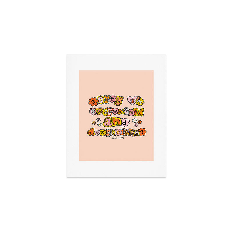 Sorry I'm Overwhelmed and Dissociating Art Print Gallery Image 1