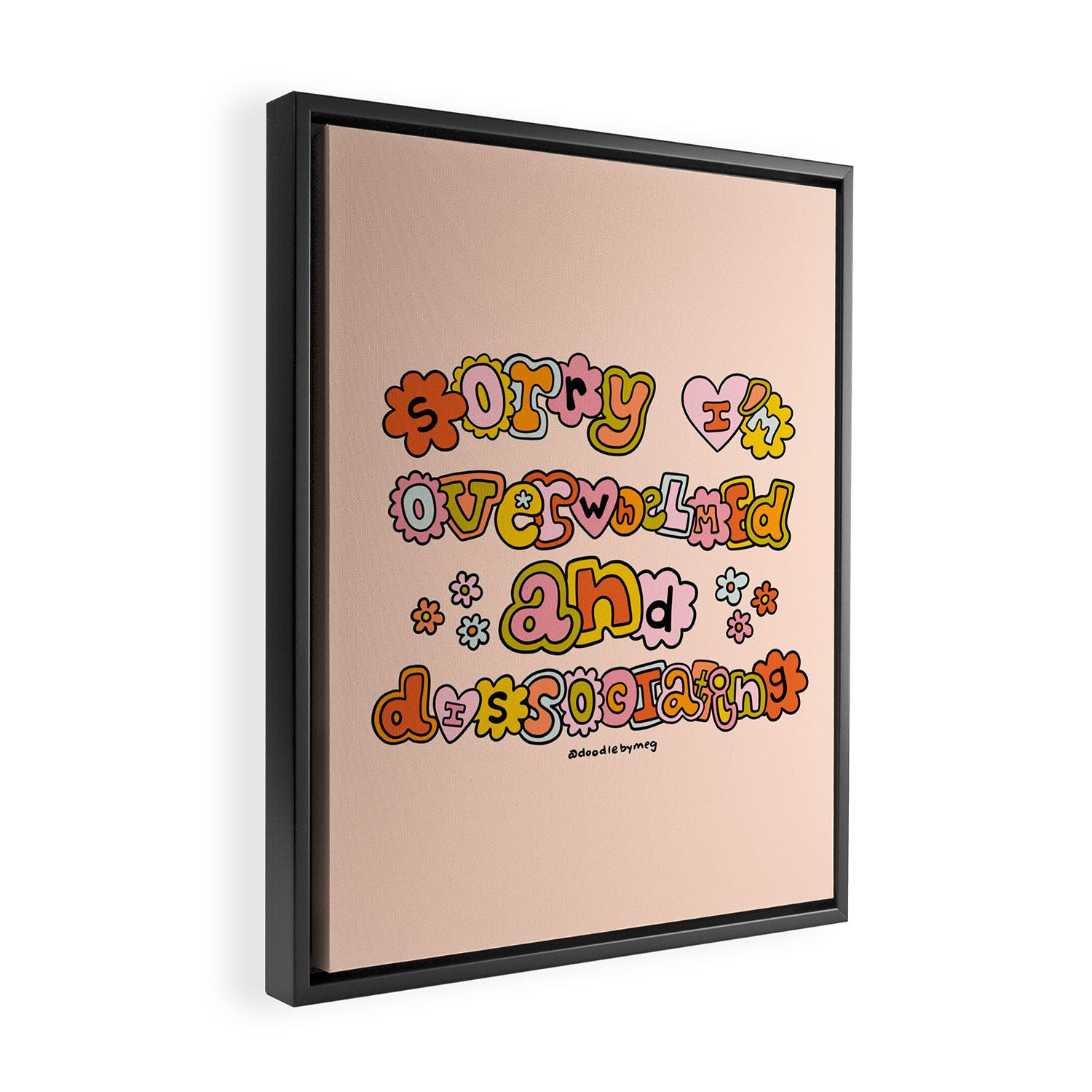 Sorry I'm Overwhelmed and Dissociating Framed Canvas Print Gallery Image 2