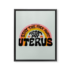 Stay the Fuck Away From My Uterus Framed Canvas Print Gallery Image 8