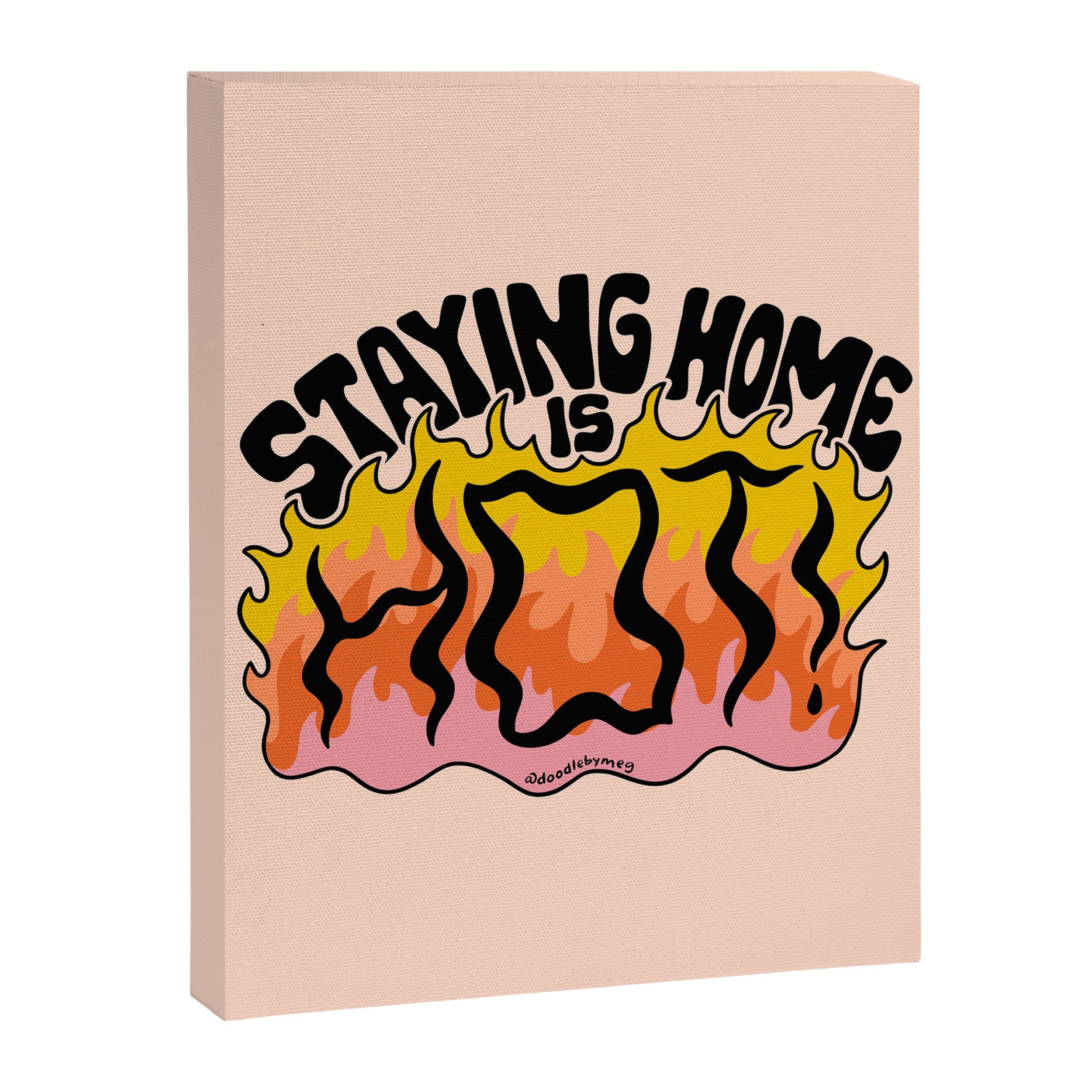 Staying Home Is Hot Canvas Print Gallery Image 8