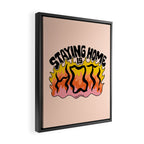 Staying Home Is Hot Framed Canvas Print Gallery Image 2