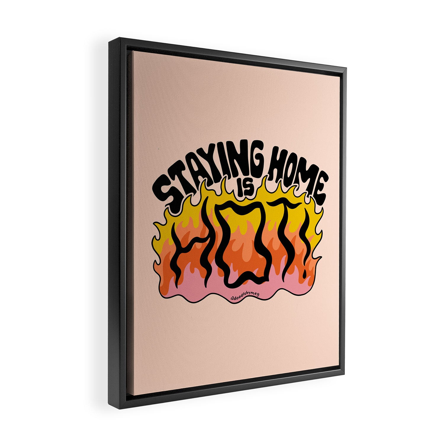 Staying Home Is Hot Framed Canvas Print Gallery Image 2