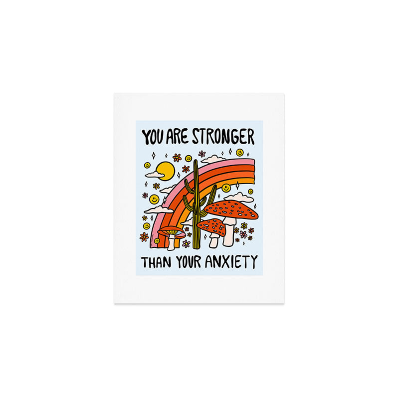 Stronger Than Your Anxiety Art Print Gallery Image 1