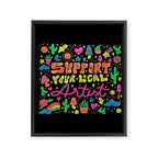 Support Your Local Artist Framed Canvas Print Gallery Image 8