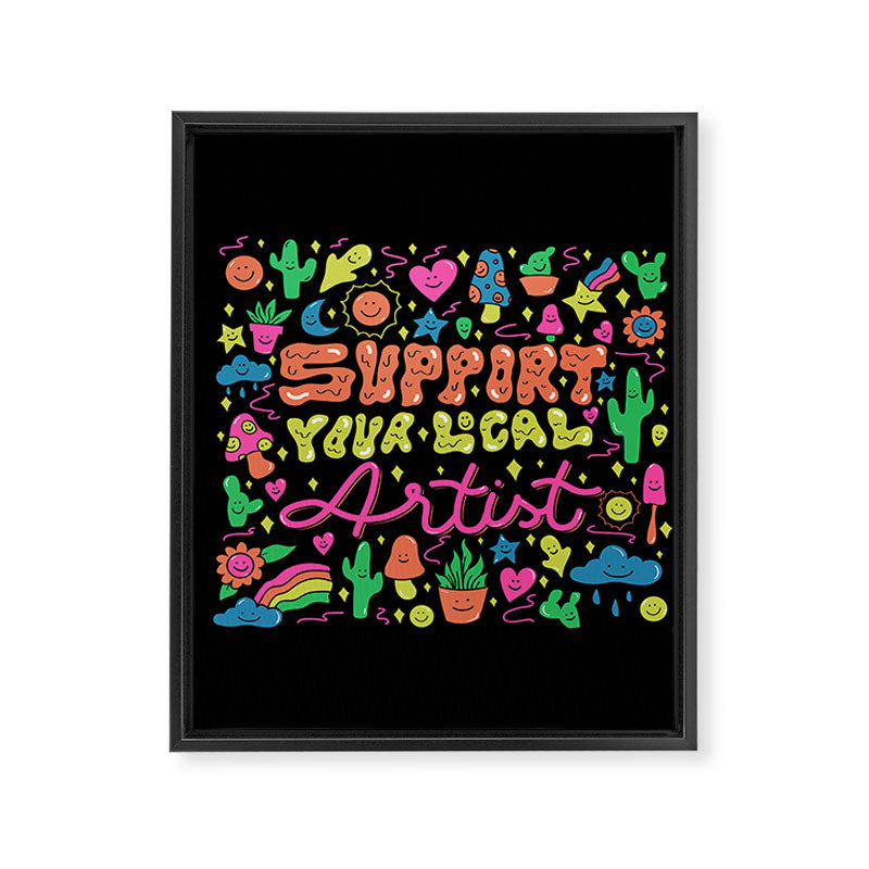 Support Your Local Artist Framed Canvas Print Gallery Image 8