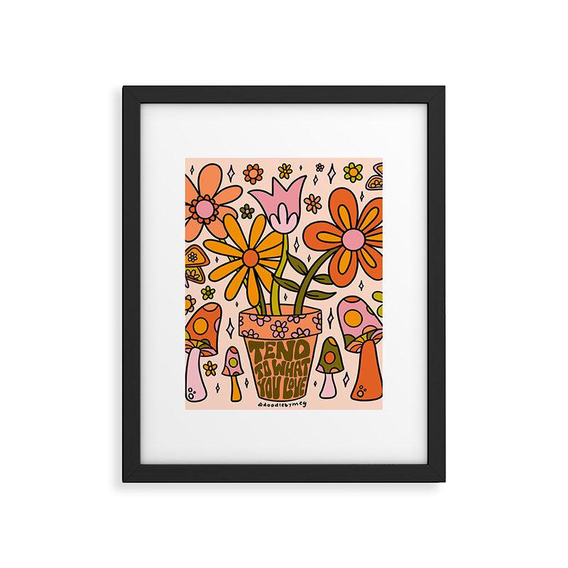 Tend to What You Love Framed Art Print Gallery Image 6