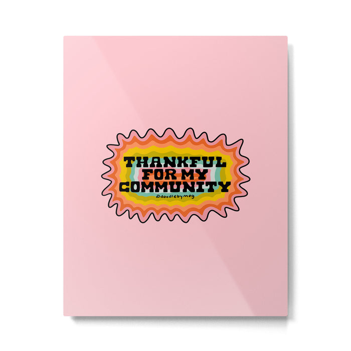 Thankful For My Community Metal Print Gallery Image 1