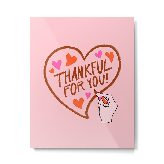 Thankful For You Metal Print Gallery Image 1