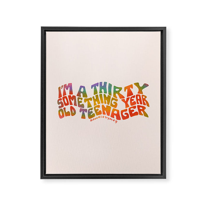 Thirty Something Year Old Teenager Framed Canvas Print Gallery Image 1