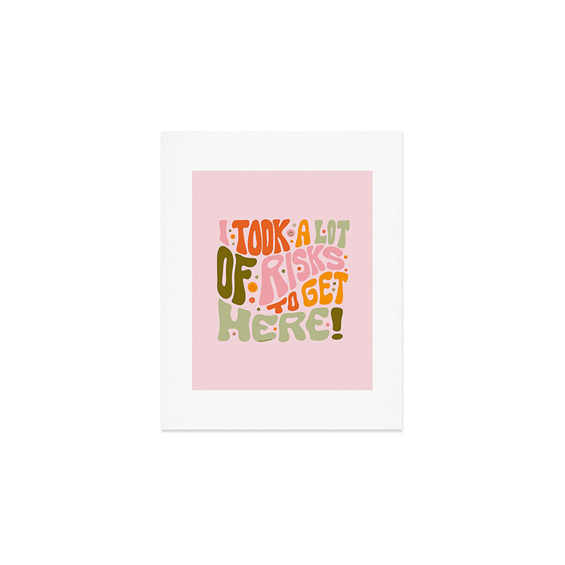Took A Lot of Risks Art Print Gallery Image 1