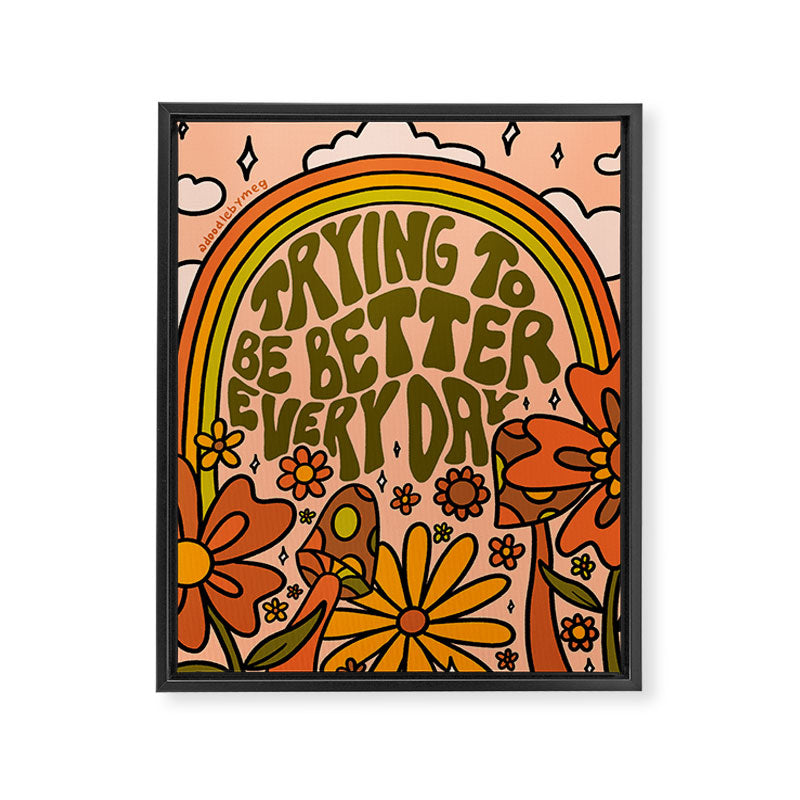 Trying to Be Better Framed Canvas Print Gallery Image 8