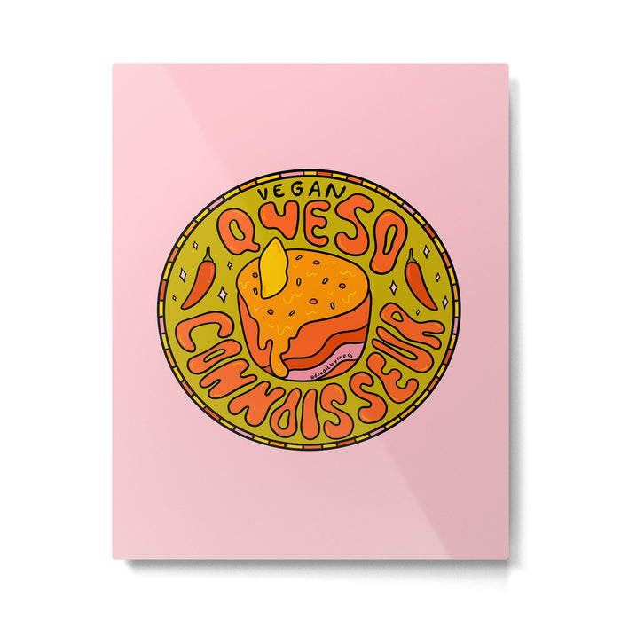 Vegan Queso Connoisseur Metal Print Gallery Image 1