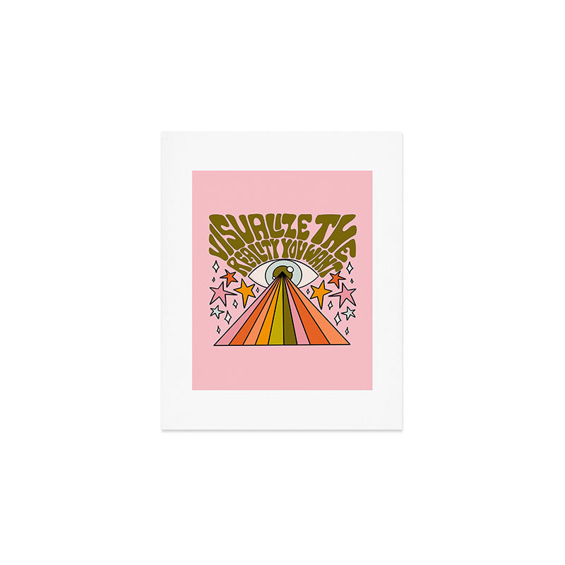 Visualize the Reality You Want Art Print Gallery Image 1