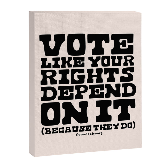 Vote Like Your Rights Depend On It in Black Canvas Print Gallery Image 1