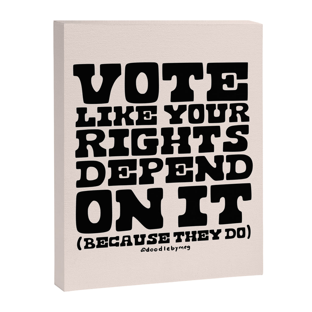 Vote Like Your Rights Depend On It in Black Canvas Print Gallery Image 8