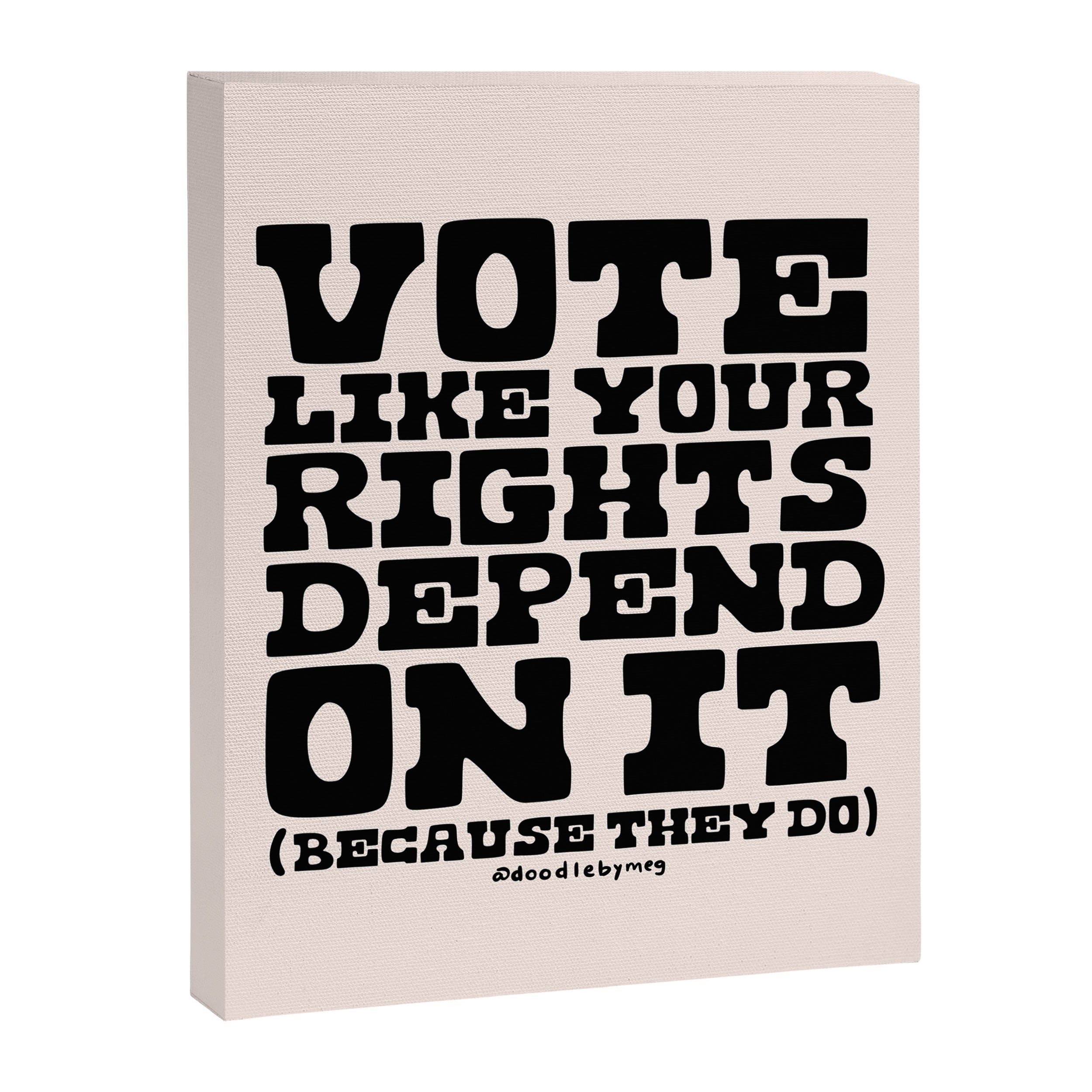 Vote Like Your Rights Depend On It in Black Canvas Print Gallery Image 8