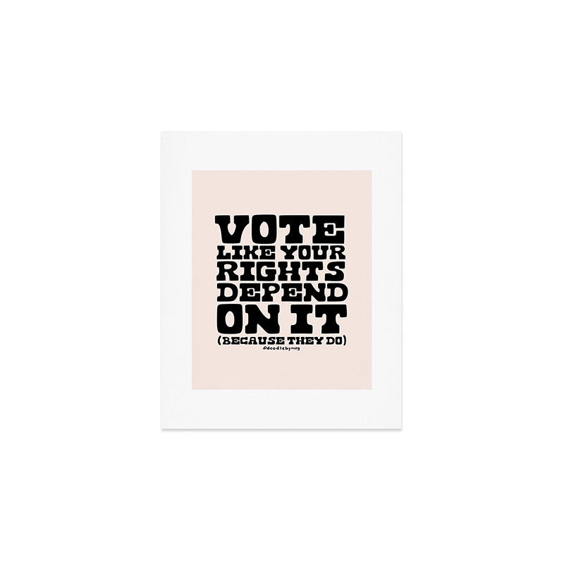 Vote Like Your Rights Depend On It in Black Art Print Gallery Image 1
