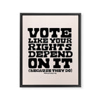 Vote Like Your Rights Depend On It in Black Framed Canvas Print Gallery Image 8