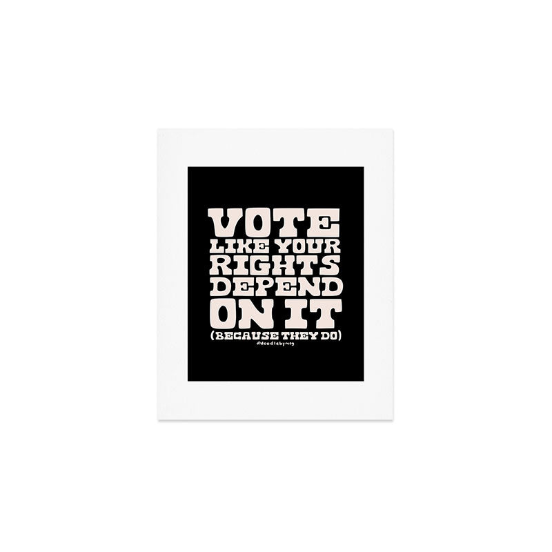 Vote Like Your Rights Depend On It in Cream Art Print Gallery Image 1