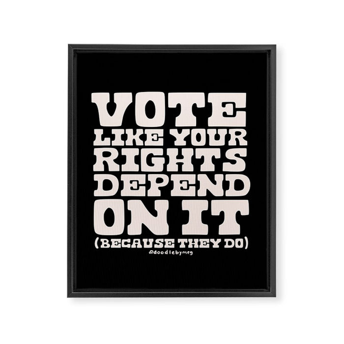Vote Like Your Rights Depend On It in Cream Framed Canvas Print Gallery Image 1