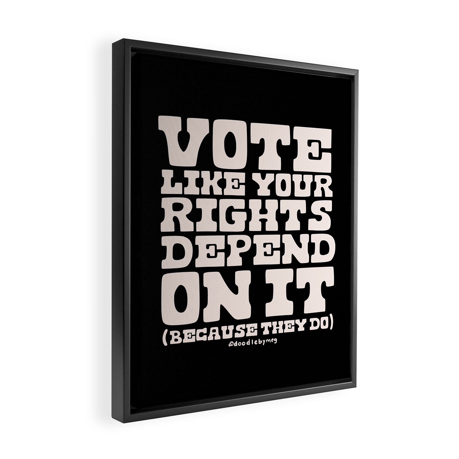 Vote Like Your Rights Depend On It in Cream Framed Canvas Print Gallery Image 2