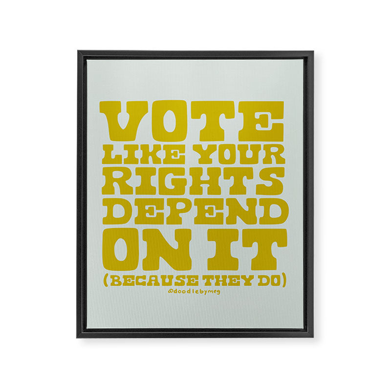 Vote Like Your Rights Depend On It in Green Framed Canvas Print Gallery Image 8