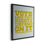 Vote Like Your Rights Depend On It in Green Framed Canvas Print Gallery Image 2