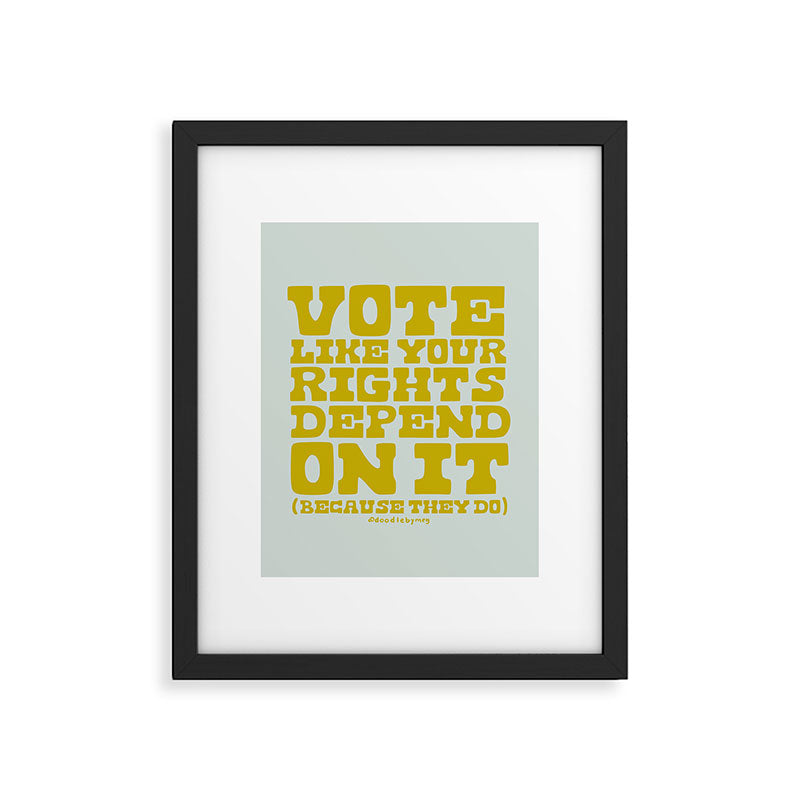 Vote Like Your Rights Depend On It in Green Framed Art Print Gallery Image 6