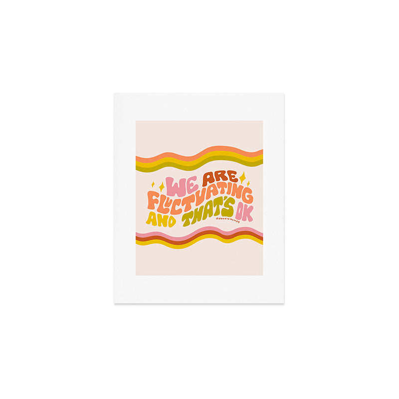 We Are Fluctuating Art Print Gallery Image 1