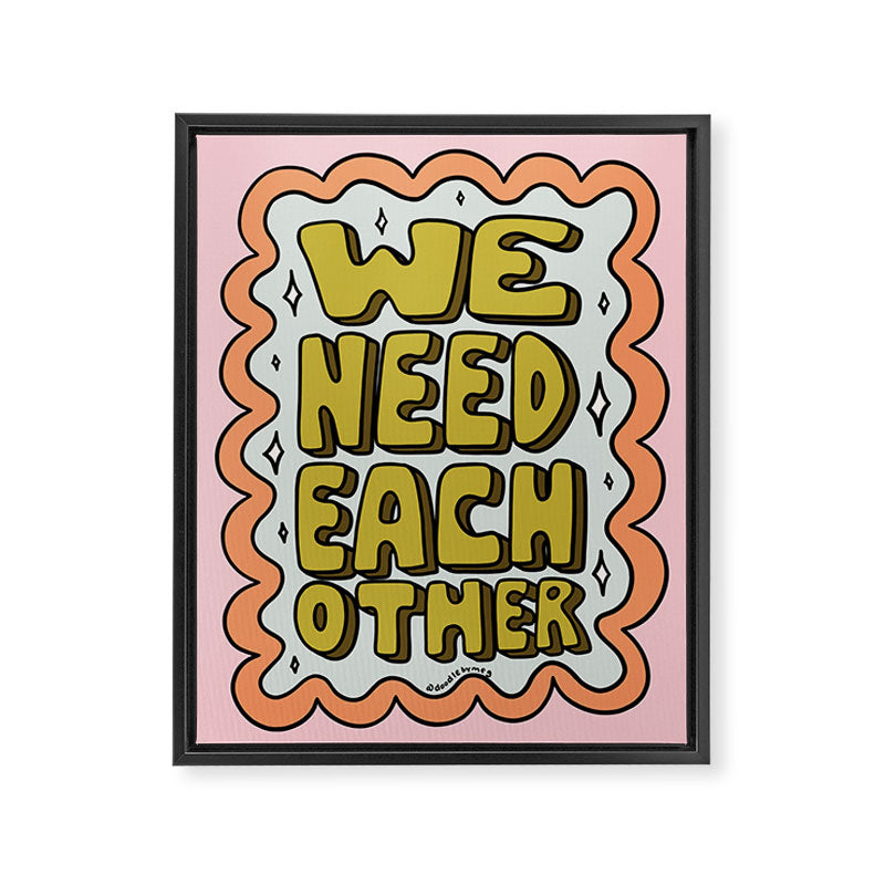 We Need Each Other Framed Canvas Print Gallery Image 6