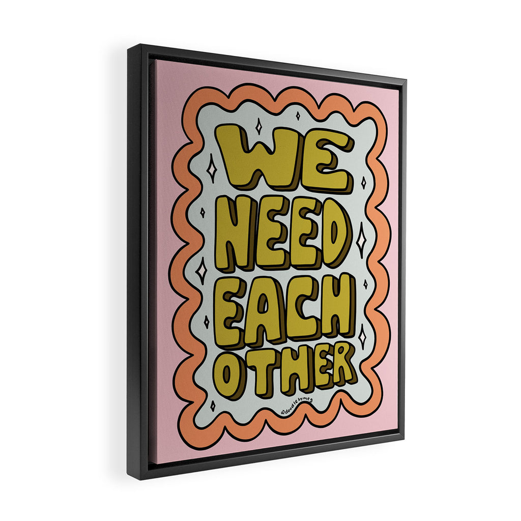 We Need Each Other Framed Canvas Print Gallery Image 2
