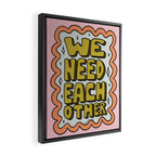 We Need Each Other Framed Canvas Print Gallery Image 2