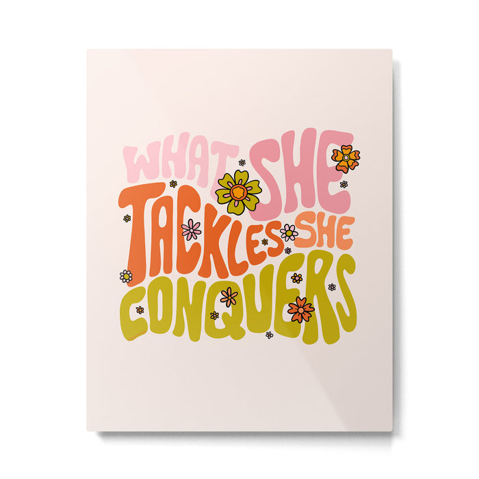 What She Tackles She Conquers Metal Print Gallery Image 1