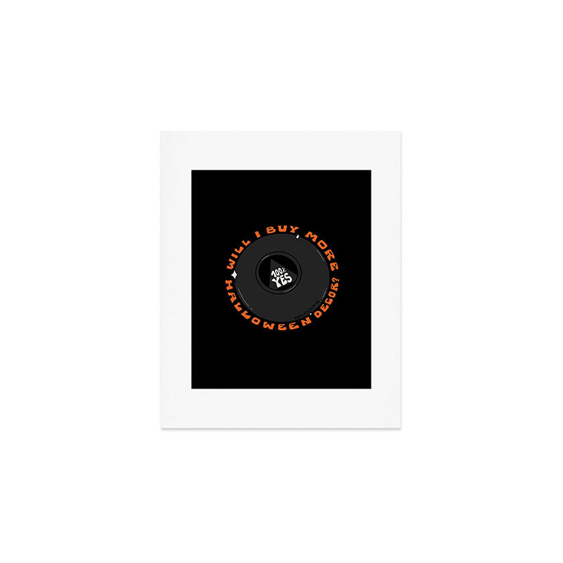 Will I Buy More Halloween Decorations? Art Print Gallery Image 1