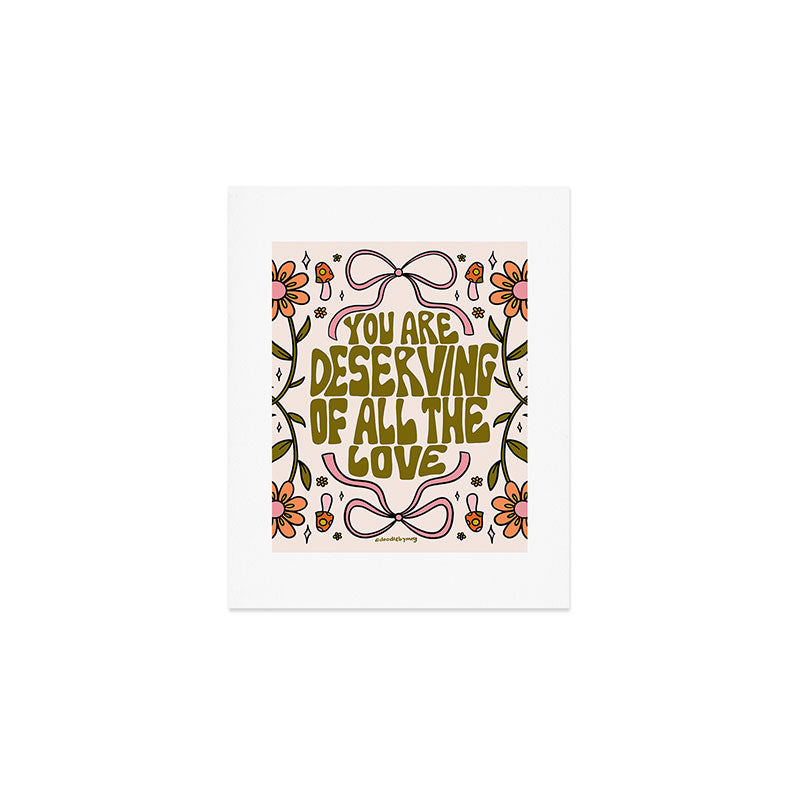You Are Deserving Art Print Gallery Image 1