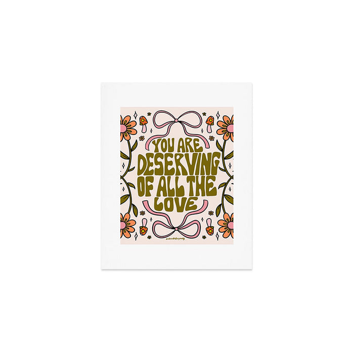You Are Deserving Art Print Gallery Image 1