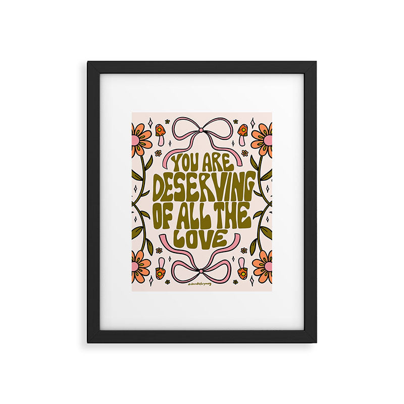 You Are Deserving Framed Art Print Gallery Image 6