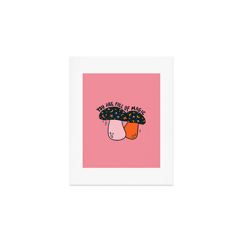 You Are Full of Magic Art Print Gallery Image 1