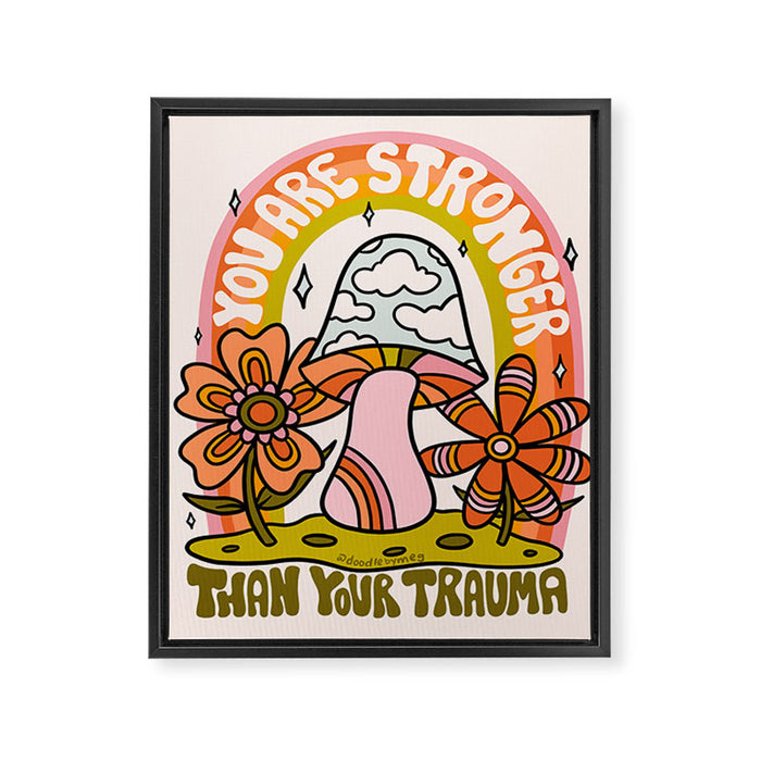 You Are Stronger Than Your Trauma Framed Canvas Print Gallery Image 1