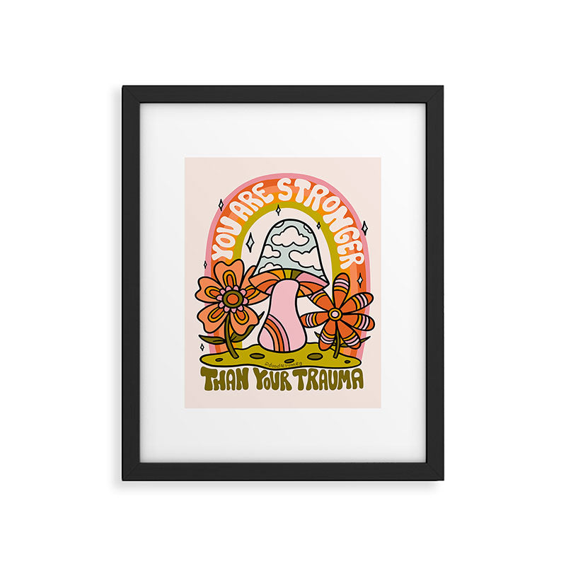 You Are Stronger Than Your Trauma Framed Art Print Gallery Image 6