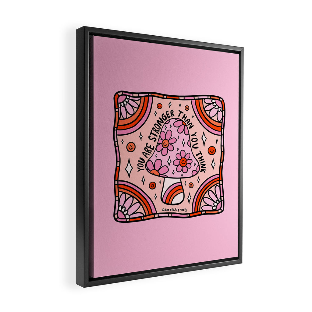 You Are Stronger Than You Think Framed Canvas Print Gallery Image 2