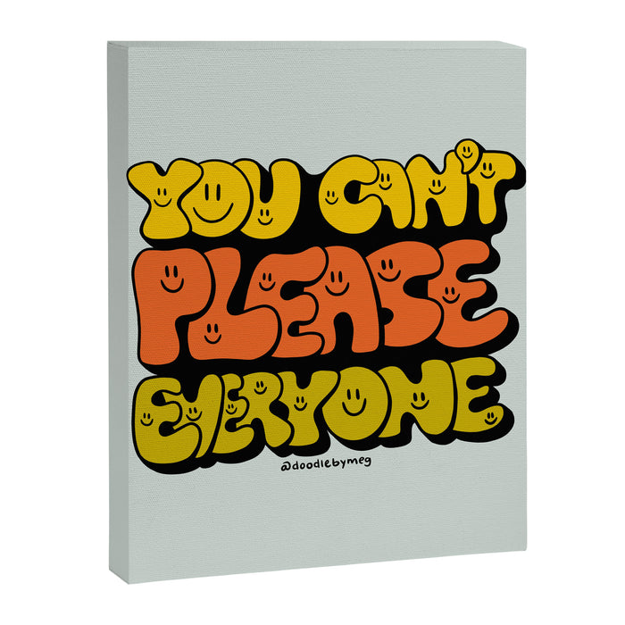You Can't Please Everyone Canvas Print Gallery Image 1